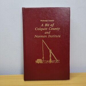 Wellsweep Country A Bit of Colquitt County and Norman Institute George Elton